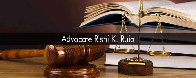Advocate Rishi K. Ruia 
